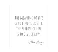 HGETJOHXEM Pablo Picasso Wisdom Art Print The Meaning Of Life Is To Find Your Gift Inspirational Wall Decor(Framed,12x18inch(30x45cm))