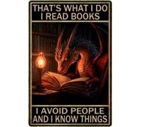 HGIEJPTIK Letrero de metal con diseño de dragón, letrero de lata con texto en inglés "That's What I Do I Read Books I Avoid People And I Know Things For Home Office Yard Bedroom Cafe Wall Decor" 12 x