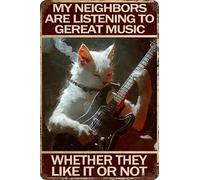 HGIEJPTIK Letrero de metal con diseño de gato con texto en inglés "My Neighbors Are Listening To Gereat Music Whether They Like It Or Not For Home Office Yard Bearoom Cafe Wall Decor 12 x 16 pulgadas