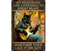 HGIEJPTIK Letrero de metal con diseño de gato con texto en inglés "My Neighbors Are Listening To Great Music Whether Ther Like It Or Not For Home Office Yard Garden Shop Cafe Wall Decor 8 x 12