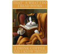HGIEJPTIK Letrero de metal con diseño de gato con texto en inglés "That's What I Do I Read Books I Drink Coffee And I Know Things For Home Office Yard Garden Shop Cafe Wall Decor 8 x 12 pulgadas