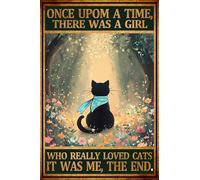 HGIEJPTIK Letrero de metal con diseño de gato Once Upon A Time There Was A Girl Who Really Loved Cats It Was Me The End For Home Office Yard Garden Shop Cafe Wall Decor 12 x 16 pulgadas