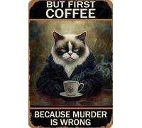 HGIEJPTIK Letrero de metal con diseño de gato pero el primer café porque el asesinato es incorrecto para el hogar, oficina, patio, jardín, tienda, cafetería, decoración de pared, 30,5 x 40,6 cm