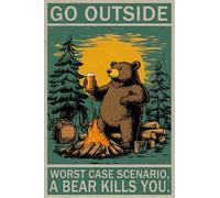 HGIEJPTIK Letrero de metal con texto en inglés "Go Outside Worst Case Scenario A Bear Kills You For Home Office Yard Bearoom Cafe Wall Decor 8 x 12 pulgadas