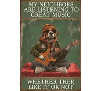 HGIEJPTIK Letrero de metal con texto en inglés «My Neighbors Are Listening To Great Music Whether They Like It Or Not For Living Room Bedroom Family Bar Wall Decor 8 x 12 pulgadas