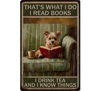 HGIEJPTIK Letrero de metal con texto en inglés "That's What I Do I Read Books I Drink Tea And I Know Things For Home Bar Cafe Man Cueva Office Wall Decor 8 x 12 pulgadas