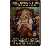 HGIEJPTIK Letrero de metal para jardín, con texto en inglés "Once Upon A Time There Was A Girl Who Really Loved Cats And Gardening It Was Me The End For exteriores, jardines, patios, decoración al