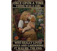 HGIEJPTIK Letrero de metal para jardín, con texto en inglés "Once Upon A Time There Was A Girl Who Really Loved Dogs And Gardening It Was Me The End For exteriores, jardines, patios, decoración al