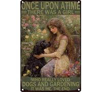HGIEJPTIK Letrero de metal para jardín, con texto en inglés "Once Upon A Time There Was A Girl Who Really Loved Dogs And Gardening It Was Me The End For exteriores, jardines, patios, decoración al