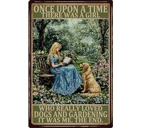 HGIEJPTIK Letrero de metal para jardín, con texto en inglés "Once Upon A Time There Was A Girl Who Really Loved Dogs And Gardening It Was Me The End For exteriores, jardines, patios, decoración al