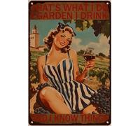 HGIEJPTIK Letrero de metal para jardín, con texto en inglés "That's What I Do I Garden I Drink And I Know Things For exteriores, paredes, jardines, patios, decoración al aire libre, 8 x 12 pulgadas