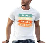 HGmkUNEa I Flexed and The Sleeves Fell Off T-Shirt White M