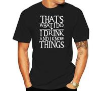 HGmkUNEa Thats What I Do T Shirt I Drink and I Know Things T-Shirt Black M