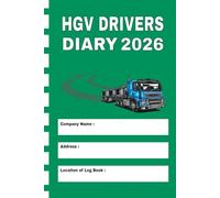 HGV Drivers Diary: Shift Log & Mileage Book Logbook for Truckers,Fuel & Maintenance Expenses Repair Log, Accident Report Form