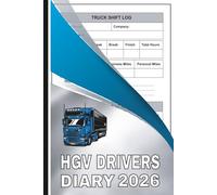 HGV Drivers Diary: Shift Log & Mileage Book Logbook for Truckers,Fuel & Maintenance Expenses Repair Log, Accident Report Form