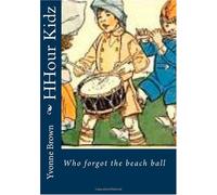 HHour Kidz: Who forgot the beach ball: Volume 2