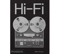 Hi-Fi, The History Of High-End Audio Design