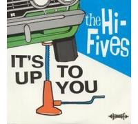 Hi-Fives - It's Up to You [Vinilo]