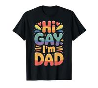 Hi Gay I'm Dad Aceptación del Padre del Orgullo LGBTQ - Camiseta