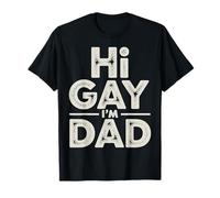 Hi Gay I'm Dad Aceptación del Padre del Orgullo LGBTQ |- Camiseta