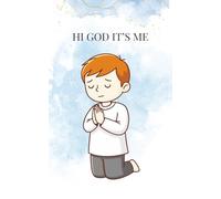 Hi God It’s Me: Scripture for grade school boys