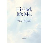 Hi God, it's me.: When I feel Safe