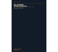 HI: HYBRID INTELLIGENCE: How Human and Machine Intelligence Are Building the Next Civilization (Quantextual.Life)