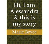 Hi, I am Alessandra & this is my story