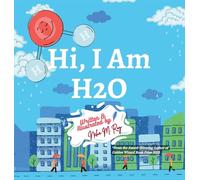 Hi, I Am H2O: A Water Cycle Adventure Through Every State on Earth (Tales of Bright Minds)