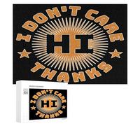 Hi I Don't Care Thanks - Rompecabezas de 300/500/1000 piezas, regalos desafiantes personalizados para adultos, 300 piezas