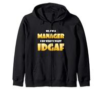 Hi I'm a Manager I do What I Want Idgaf Funny Work Managers Sudadera con Capucha