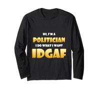Hi I'm a Politician I do What I Want Idgaf Funny Political Manga Larga