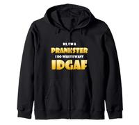 Hi I'm a Prankster Idgaf Funny Pranksters Joke Family Pranks Sudadera con Capucha