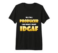 Hi I'm a Producer Idgaf Funny Song Music or Movie Producing Camiseta Premium