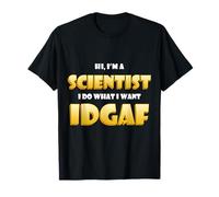 Hi I'm a Scientist I do What I Want Idgaf Funny Science Jobs Camiseta