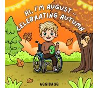 Hi, I'm August: Celebrating Autumn: Coloring a Cozy Season of Creativity, Kindness, and Inclusion (Add Color to August’s World)