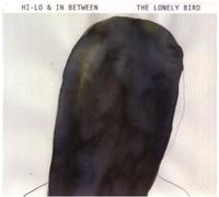 Hi-Lo & in Between - The Lonely Bird