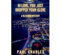 Hi Love, You Just Dropped Your Glove: A McCusker Mystery: 3