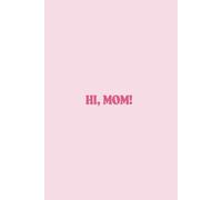 Hi Mom: A Guided Journal Filled with Prompts to Celebrate, Appreciate, and Share Memories with Mom: A Thoughtful Gift from Teenagers or Adults to ... for Mother’s Day, Birthdays, or Just Because
