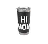 Hi Mom Camiseta divertida con dicho sarcástico novedad humor lindo mamá Vaso térmico de acero inoxidable de doble pared