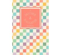Hi, Mom - Hi, Sweetheart: A Mother Daughter Journal: For Sharing Letters, Memories, and Private Conversations | 6x9, 120 pages
