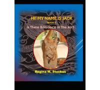 Hi! My Name Is Jack - Book 5: Is There Romance In The Air?