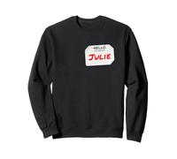 Hi My Name Is Julie Lazy - Disfraz de Bricolaje para Fiestas Sudadera