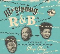 Hi-Strung R&B - Volume 02 - Chop Chop