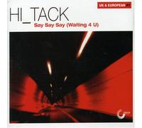 Hi Tack - Say Say Say