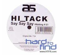 Hi-Tack - Say Say Say [Vinilo]