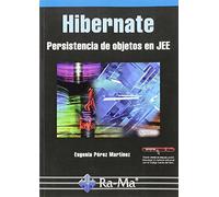 Hibernate. Persistencia De Objetos En Je (MANUAL PRACTICO)
