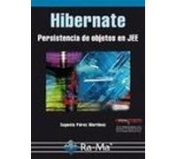 Hibernate. Persistencia De Objetos En Je (MANUAL PRACTICO)