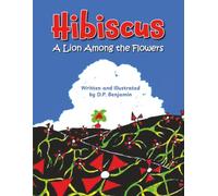 Hibiscus: A Lion Among the Flowers
