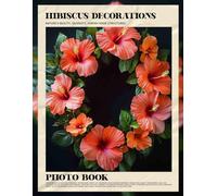 Hibiscus Decorations: Soothing Images Of Lilies To Promote Relaxation And Inner Calm